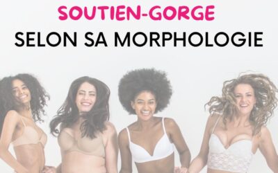 Choisir son soutien-gorge en fonction de sa morphologie ?